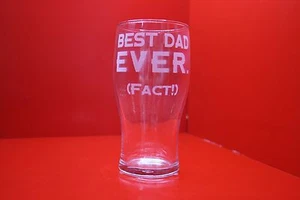 Laser Engraved Pint Glass Best Dad Ever (Fact!) Design Fathers day - Imagen 1 de 6