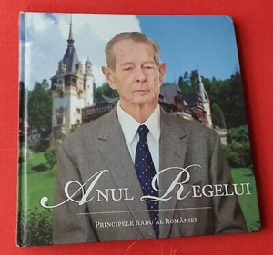 ANUL REGELUI - Royal house of Romania - King Michael - beautiful book album RARE - Picture 1 of 18