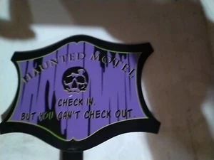 Haunted Motel Check In But You Can't Check Out . Sign With Stake Attached T3 - Picture 1 of 1