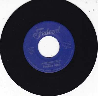 Christmas Tears by Freddy King (7" Vinyl, 1975 Reissue, Federal) EXCELLENT - Image 1 of 2