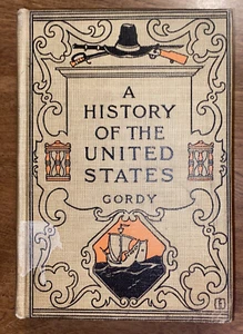 Eine Geschichte der Vereinigten Staaten von Wilbur F. Gordy 1916 geladen mit Illustrationen - Bild 1 von 24