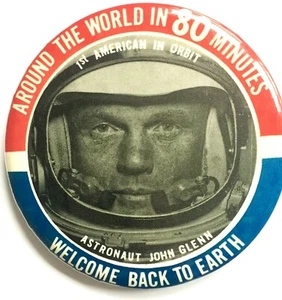 VINTAGE 1962 WELCOME BACK TO EARTH ASTRONAUT JOHN GLENN 3 1/2" PIN BACK BUTTON - Picture 1 of 3