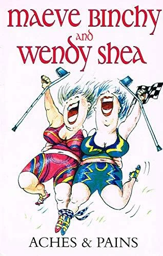 Aches and Pains By Maeve Binchy, Wendy Shea - Image 1 of 1