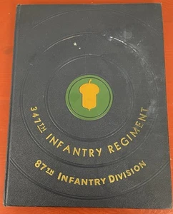 347th Infantry Regiment 87th Infantry Division Historical Pictorial Record WWII - Picture 1 of 21