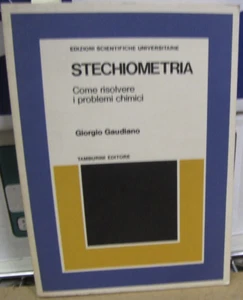 STECHIOMETRIA COME RISOLVERE I PROBLEMI CHIMICI - TAMBURINI 1973 (IA891) - Bild 1 von 2