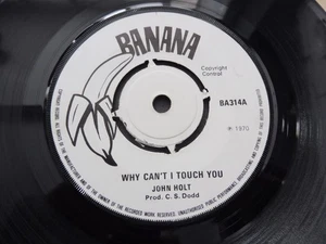 John Holt – Why Can't I Touch You 1970 UK 45 BANANA ROCKSTEADY - Bild 1 von 2