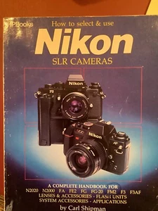 How to Select and Use Nikon SLR Cameras, Carl Shipman, 1978 - Picture 1 of 3