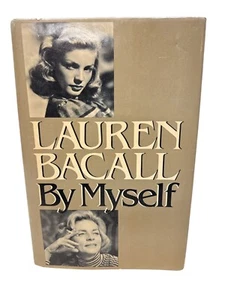 BY MYSELF LAUREN BACALL signed first edition 1978 HCDJ - Picture 1 of 8