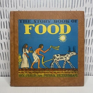 The Story Book of FOOD Maud and Miska Petersham HC 1947 Signed - Picture 1 of 10