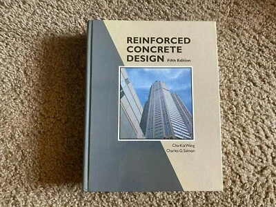 Reinforced Concrete Design Fifth Edition by Chu-Kai Wang and Charles G Salmon - Image 1 of 4