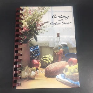 Cooking with Corpus Christi Cookbook The Corpus Christi Catholic Church 2004 - Bild 1 von 7