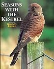 Seasons with the Kestrel, Riddle, Gordon, Used; Very Good Book