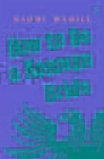 How To Be a Kosovan Bride Naomi Hamill Taschenbuch 384 S. Englisch 2017