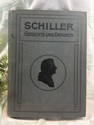 Schillers Gedichte und Dramen 1905 Stuttgart | German Poetry Drama Univ. Chicago - Image 1 of 4