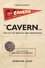 Spencer Leigh - Cavern Club   The Rise of the Beatles and Merseybeat - - J555z