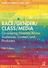 Race/Gender/Class/Media: Considering Diversity Across Audiences, Content, and Pr