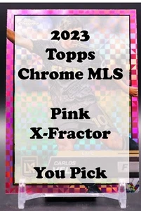 2023 Topps Chrome MLS Pink X-Fractor - You Pick - Picture 1 of 41