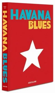 HAVANNA BLUES ~ NEU ASSOULINE HC ~ REICHLICH ILLUSTRIERT - auf Lager, SOFORT VERSANDBEREIT - Bild 1 von 12