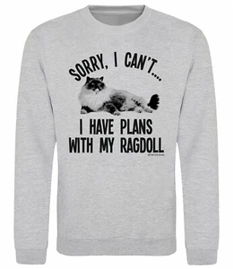 Sorry I Have Plans With My Ragdoll Gato Sudadera Adultos o Niños Jumper Gatos - Imagen 1 de 3