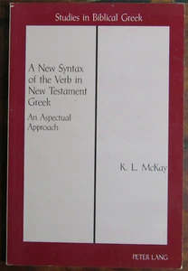 KL McKay; A New Syntax Of The Verb In New Testament Greek: An Aspectual Approach - Picture 1 of 3