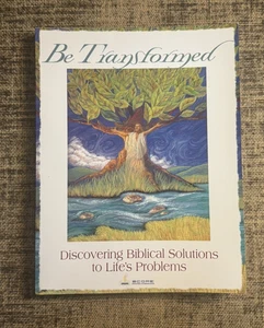Be Transformed: Discovering Biblical Solutions To Life's Problems *NEW* - Picture 1 of 5