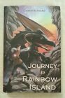 Journey to Rainbow Island by Christie Hsiao 2013 HCDJ 1st Edition 1st Printing 
