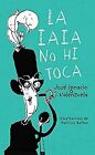 La Iaia No Hi Toca De Valenzuela, Jose Ignacio | Livre | État Bon