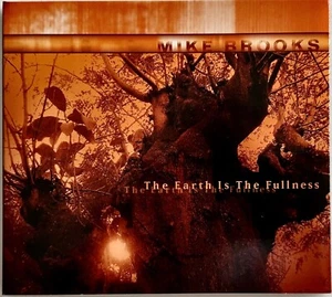 MIKE BROOKS The Earth Is The Fullness LIKE NEW CD (Disc MINT) + Bonus Track - Picture 1 of 3