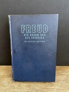 FREUD HIS DREAM and SEX THEORIES by Joseph Jastrow Eighth Printing Oct 1946 HC - Picture 1 of 7