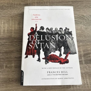 Satanswahn: Die vollständige Geschichte der Hexenprozesse von Salem von Frances Hill... - Bild 1 von 2