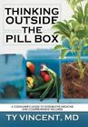Ty Vincent MD Thinking Outside the Pill Box (Hardback) (UK IMPORT)