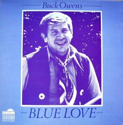 Buck Owens - Blue Love Vinyl LP (LP Record, Compilation) - Image 1 of 4