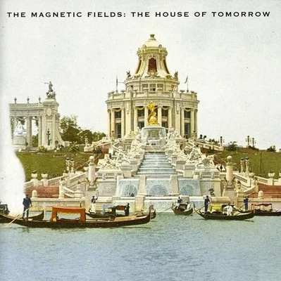 Magnetic Fields - House of Tomorrow - Magnetic Fields CD IYVG The Cheap Fast - Bild 1 von 2