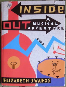 Inside Out : A Musical Adventure by Elizabeth Swados (1990, Hardcover, DJ) - Picture 1 of 1
