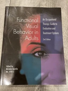 FUNCTIONAL VISUAL BEHAVIOR IN ADULTS: AN OT Guide By M. Gentile 2nd Edition - Picture 1 of 4