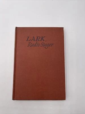 Lark Radio Singer By Helen Diehl Olds ~ 1946 HC 1st - Image 1 of 4