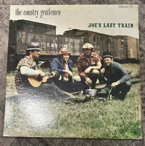 The Country Gentlemen Joe’s Last Train LP (Signed By Bill Yates And Kent Dowell) - Picture 1 of 5