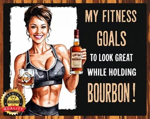 My Fitness Goals To Look Great While Holding Bourbon! - Metal Sign 11 x 14 - Picture 1 of 4
