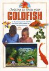 Getting To Know Your Goldfish (Getting To Know) By Gill Page
