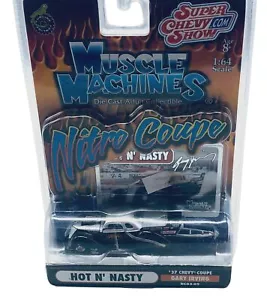 Muscle Machines nitro coupe hot n nasty 37 chevy coupe Gary 1.:64 scale READ NEW - Picture 1 of 12