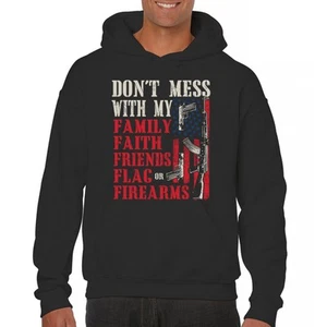 Don’t Mess With My Family Sweatshirt Faith Flag Friends Firearms 2A Hoodie - Picture 1 of 15