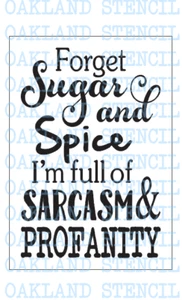 Forget Sugar and Spice STENCIL For Painting Signs Swear Words Funny Mom - Picture 1 of 1