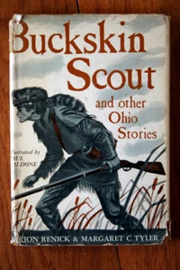 Bucksin Scout and Other Ohio Stories by Renick & Tyler 1953 1st Edition HC/DJ - Picture 1 of 4