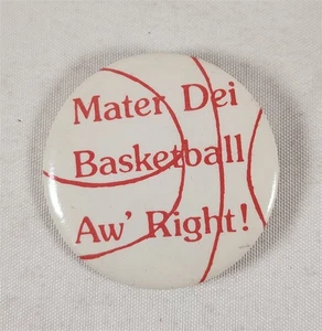 Vintage Mater Dei Basketball Aw' Right! 2.25" Pin Pinback - Imagen 1 de 2