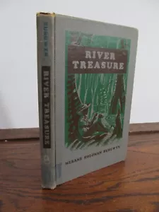 RIVER TREASURE BY MEBANE HOLOMAN BURGWYN Special Edn ILL RALPH Ray EX LIB 1947 - Picture 1 of 11