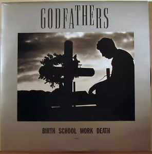 GODFATHERS Birth School Work Death UK 12" 1987 one non-lp track - Picture 1 of 2