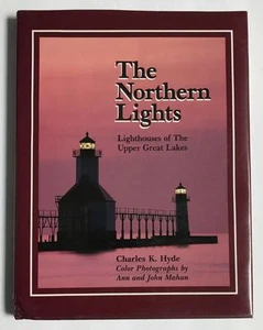 The Northern Lights Lighthouses of the Upper Great Lakes Charles K Hyde  - Bild 1 von 2