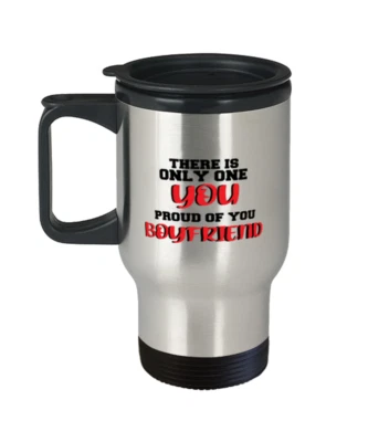 boyfriend coffee travel mug-There is only one you proud of you boyfriend-coffee  - Image 1 of 2