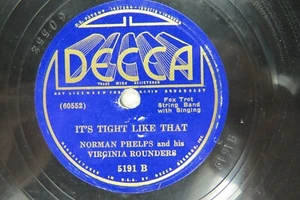 Norman Phelps and Virginia Rounders - DECCA 5191 - Its Tight Like That - Picture 1 of 2