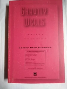 Gravity Wells by James Alan Gardner Uncorrected Proof/ARC 2005 - Picture 1 of 5